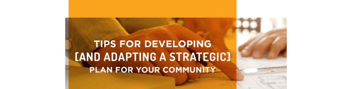 Tips for Developing and Adapting a Strategic Plan for Your Community