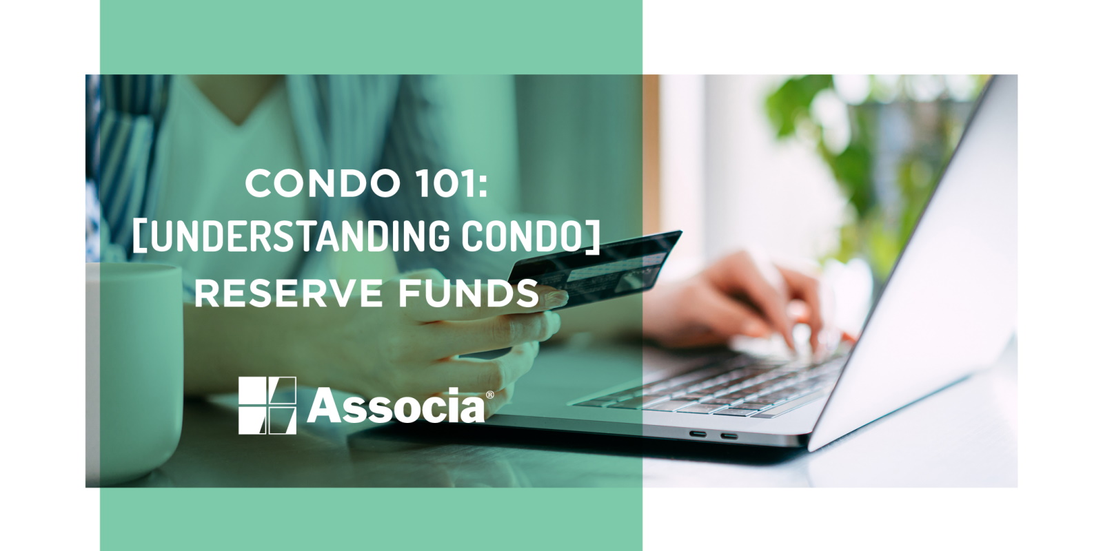 Condo 101: Understanding Condo Reserve Funds